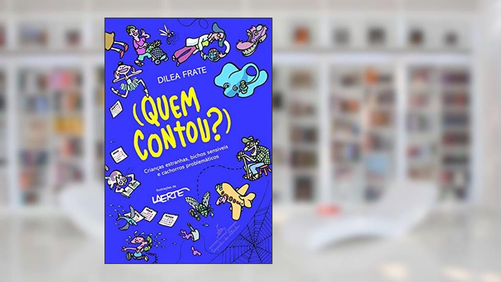 (Quem contou?), do autor Dilea Frate