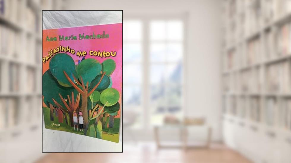 Passarinho me contou, do autor Ana Maria Machado