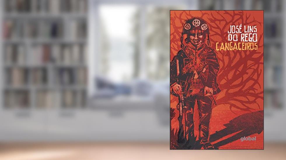 Cangaceiros, do autor José Lins do Rego