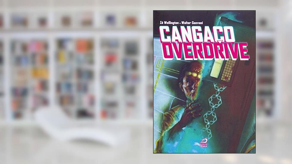 Cangaço Overdrive, do autor Zé Wellington; Geovani Walter
