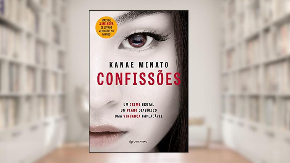 Confissões - Nova Edição, do autor Kanae Minato