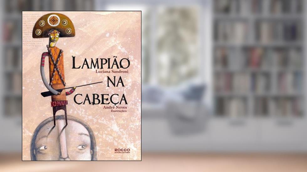 Lampião na cabeça, do autor Luciana Sandroni