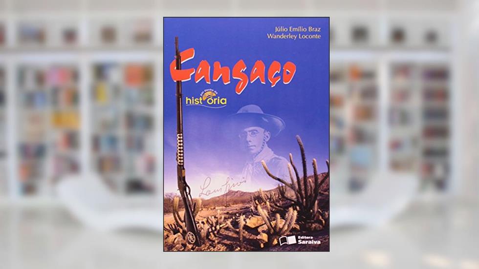 Cangaço - Coleção Por Dentro da História, do autor Júlio Emílio Braz