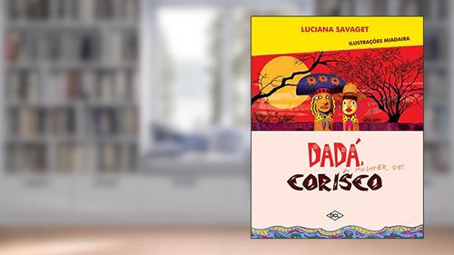 Capa de Dadá, a mulher de corisco, do autor Luciana Savaget Teixeira