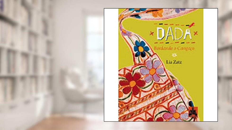Dadá. Bordando o Cangaço, do autor Lia Zatz