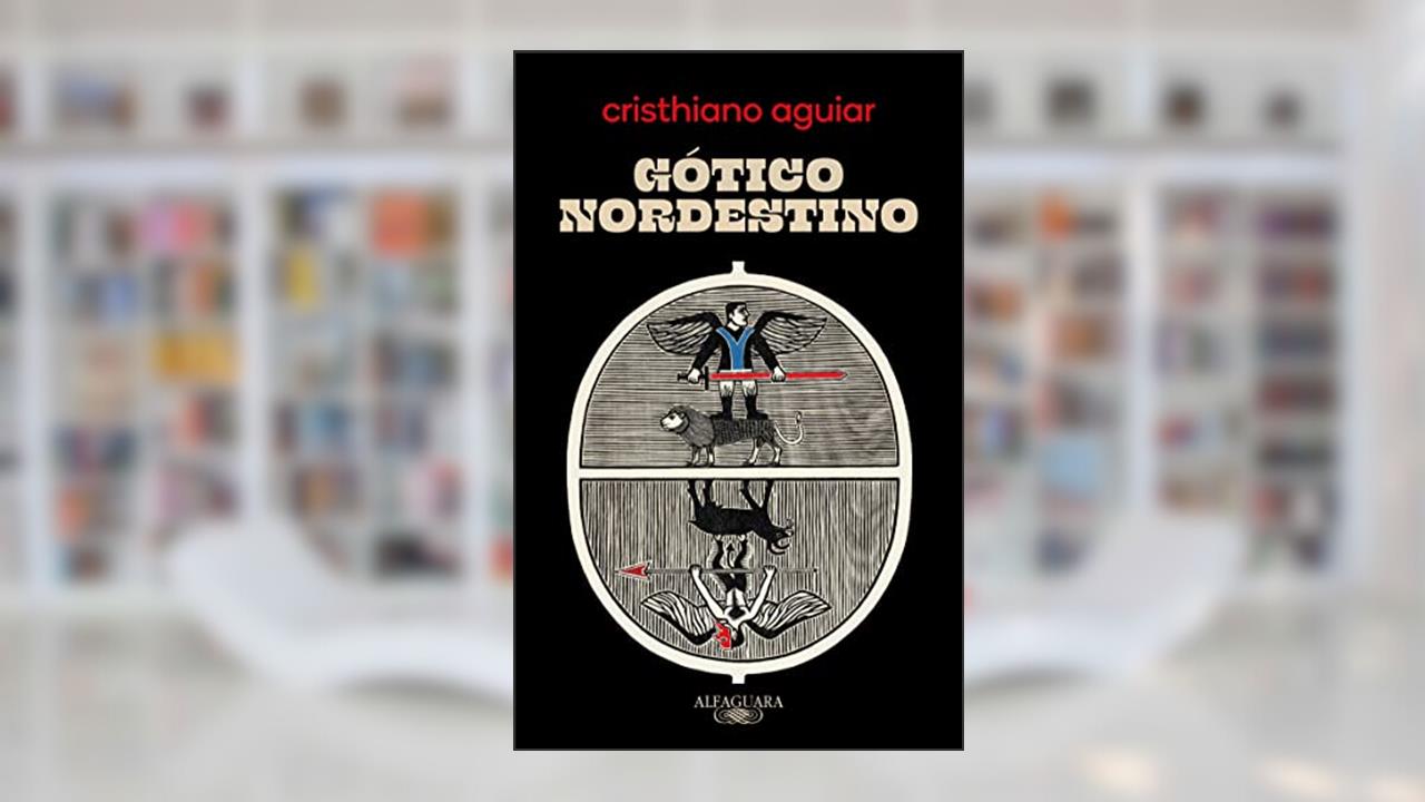 Gótico nordestino, do autor Cristhiano Aguiar