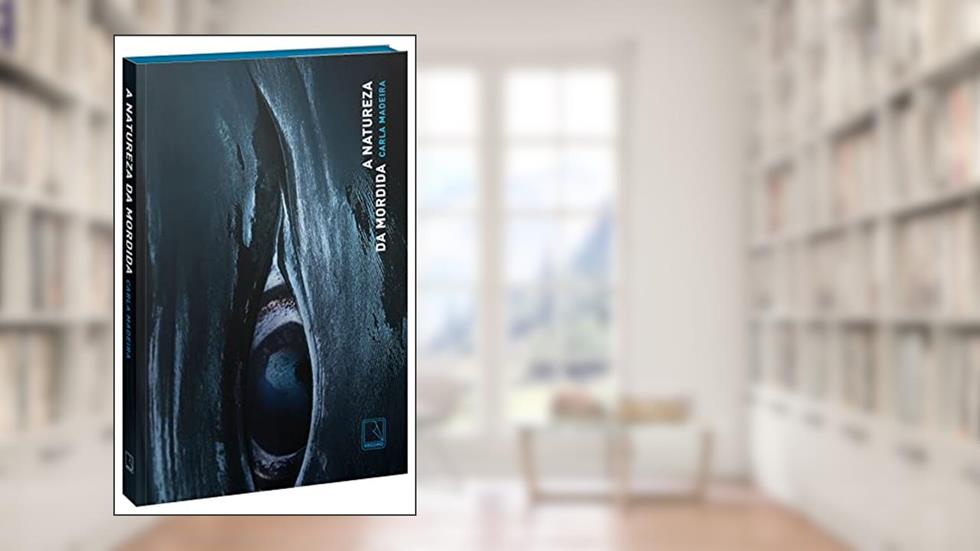A natureza da mordida, do autor Carla Madeira