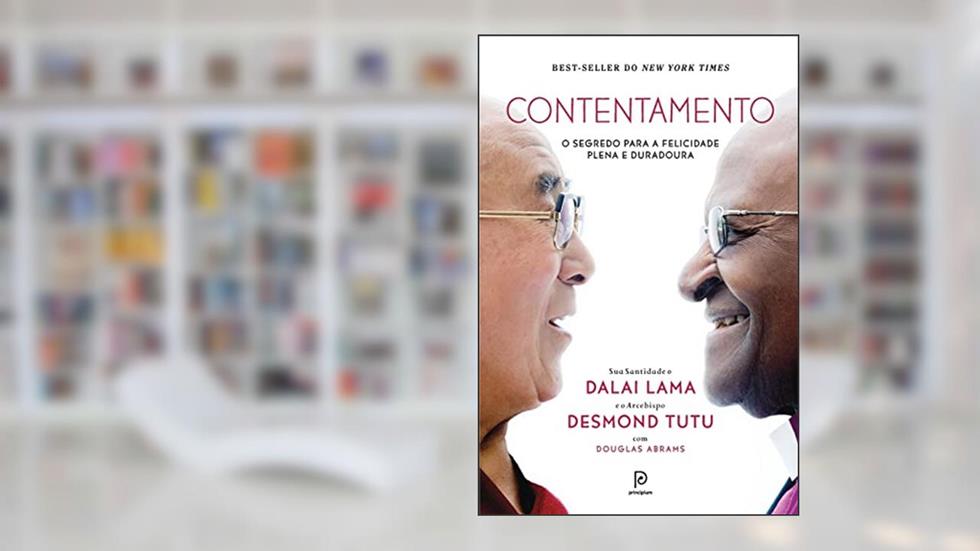 Contentamento: O segredo para a felicidade plena e duradoura, do autor Dalai Lama; Desmond Tutu