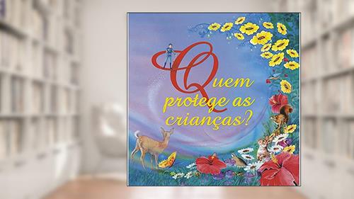 Capa de Quem protege as crianças?, do autor Antonio Ricardo Cardoso