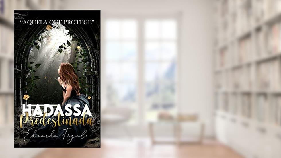 Predestinada: Aquela que protege, do autor Eduarda Figalo