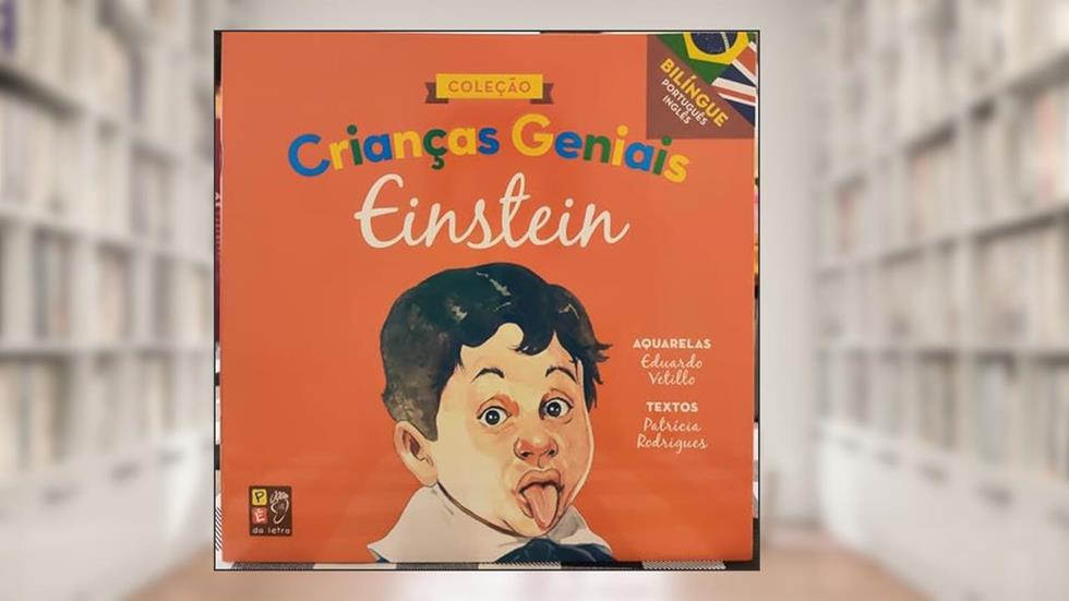 Criancas Geniais - Einstein: Eistein, do autor Patrícia Rodrigues; Pé Da Letra