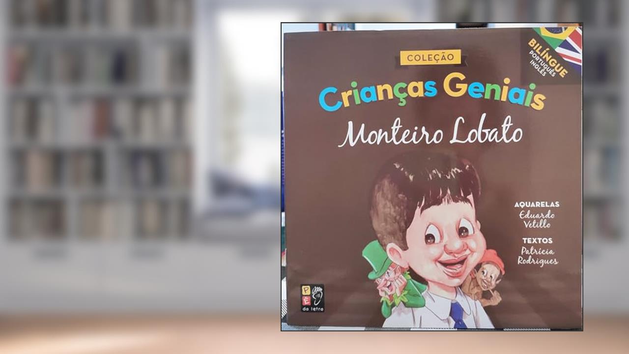 Criancas Geniais - Monteiro Lobato, do autor Patrícia Rodrigues; Pé Da Letra