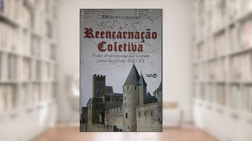 Capa de Reencarnação Coletiva, do autor Arthur Guirdham