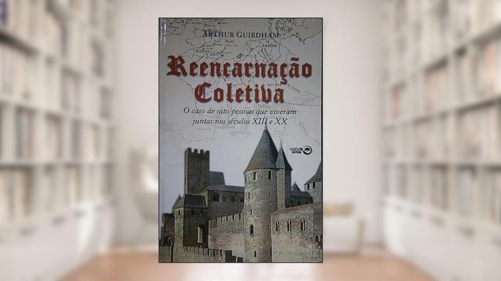 Reencarnação Coletiva, do autor Arthur Guirdham