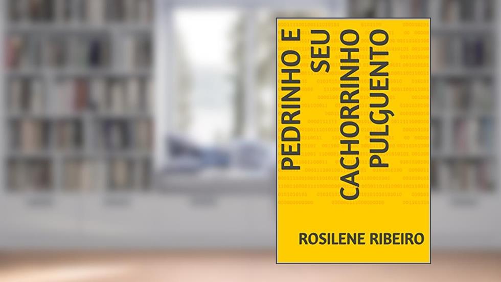Pedrinho e seu cachorrinho Pulguento, do autor Rosilene Ribeiro