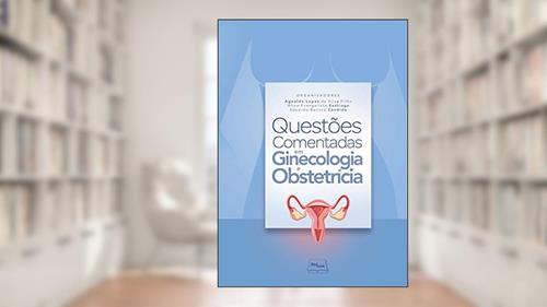 Capa de Questões comentadas em ginecologia e obstetrícia, do autor Agnaldo Lopes da Silva Filho; Aline Evangelista Santiago; Eduardo Batista Cândido