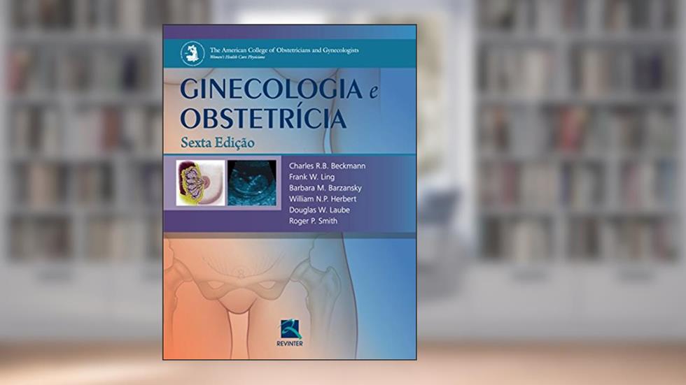 Ginecologia e Obstetrícia, do autor Charles F. B. Beckmann