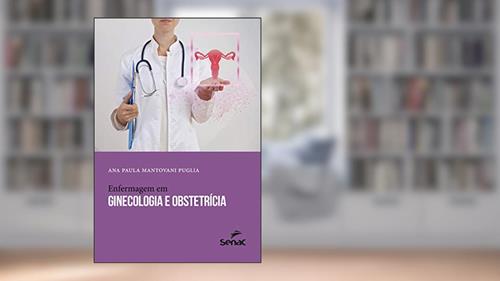 Capa de Enfermagem em ginecologia e obstetrícia, do autor Ana Paula Mantovani Puglia