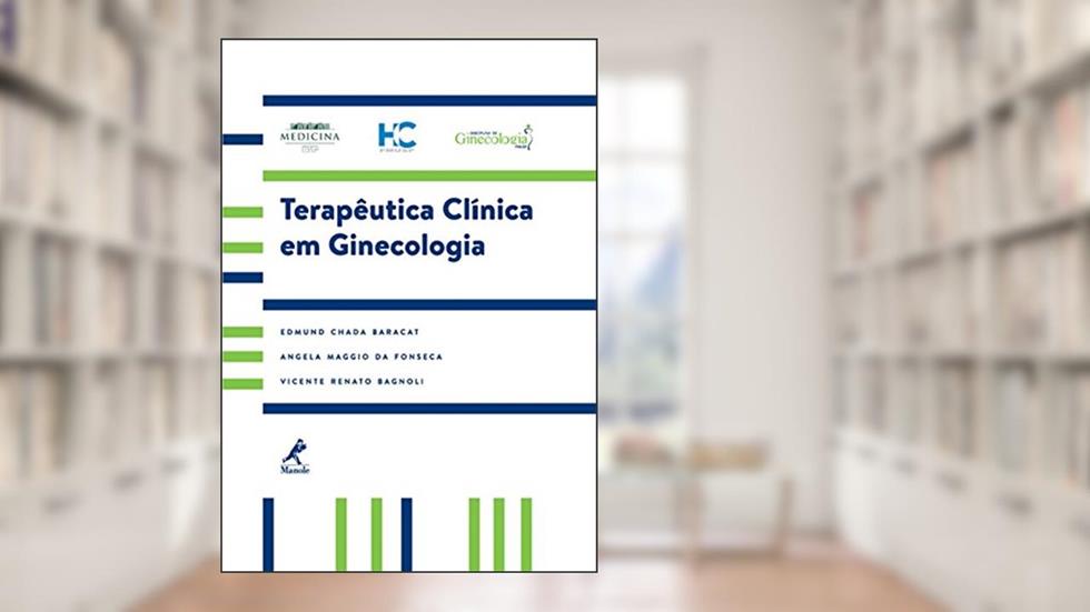Terapêutica clínica em ginecologia, do autor Vicente Renato Bagnoli