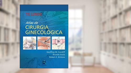 Capa de Atlas de Cirurgia Ginecologica, do autor Geffrey W. Cundiff; Ricardo Azzis