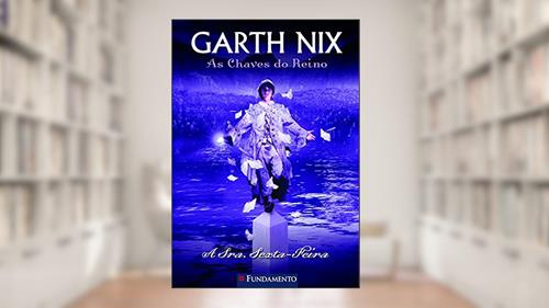 Capa de Chaves do Reino. A Sra. Sexta-feira, do autor Garth Nix