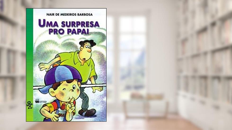 Uma Surpresa pro Papai, do autor Nair de Medeiros Barbosa