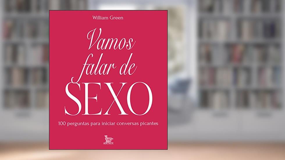Vamos falar de sexo, do autor William Green