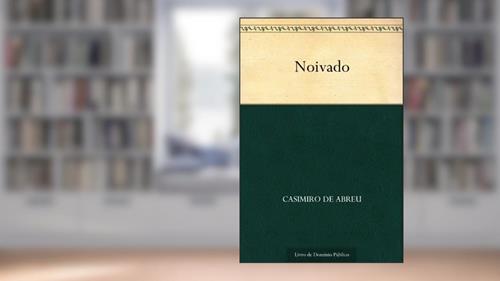 Capa de Noivado, do autor Casimiro de Abreu