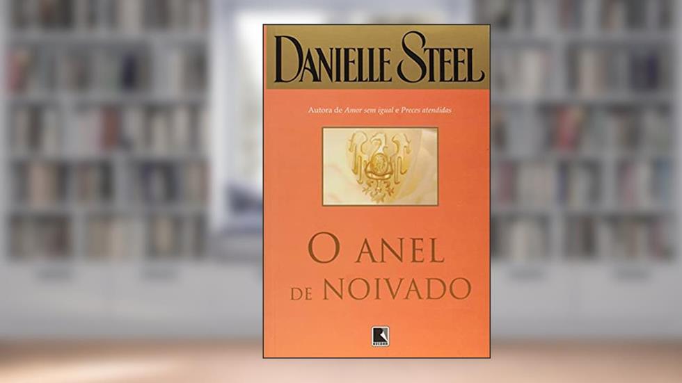 Anel de noivado, O, do autor Danielle Steel