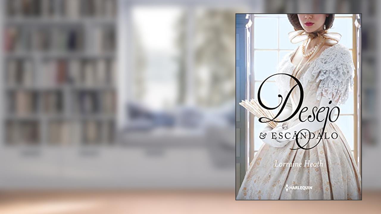 Desejo e escândalo: Série Irmãos Trewlove Livro 1, do autor Lorraine Heath