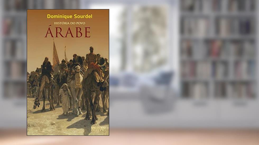 História do povo árabe, do autor Dominique Sourdel