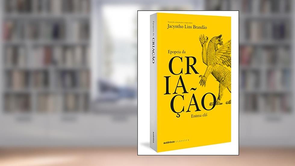 Epopeia da criação: Enuma Elis, do autor Desconhecido