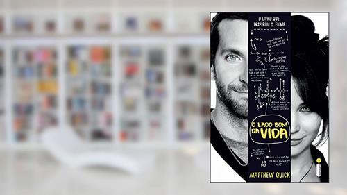 Capa de O lado bom da vida, do autor Matthew Quick