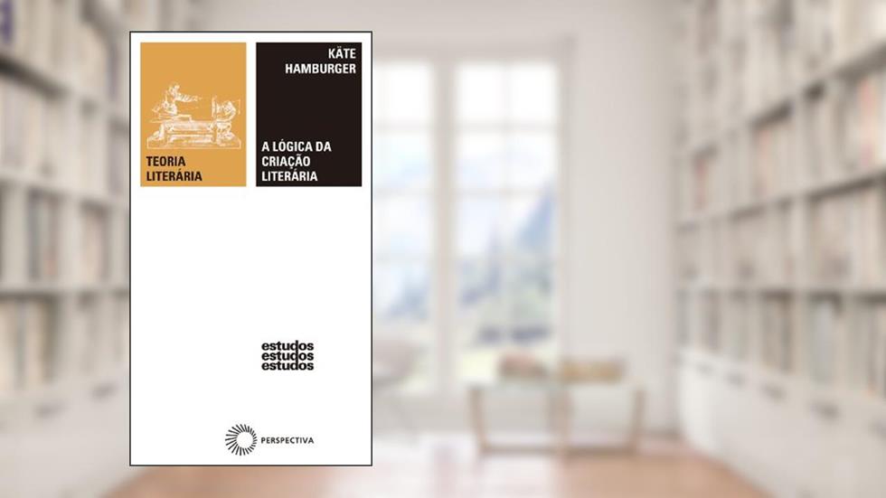 A lógica da criacao literária, do autor Kate Hamburger