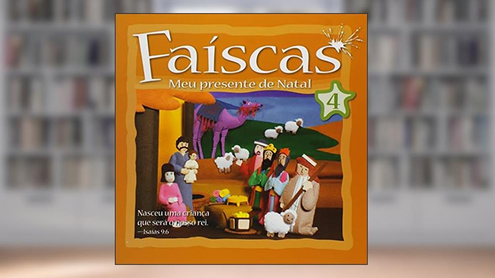 Faíscas - volume 4: meu Presente de Natal, do autor Publicações Pão Diário