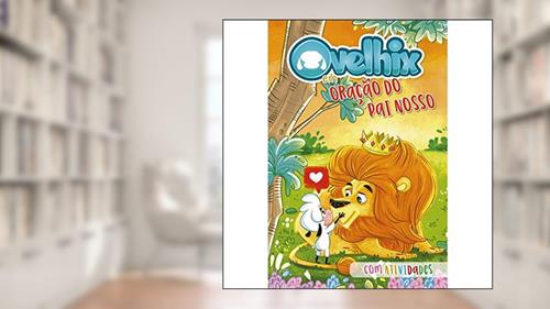 Capa de Ovelhix em: O Pai nosso: Livro colorido com atividades, do autor Edson Block