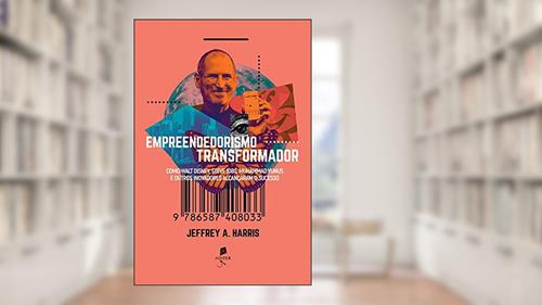 Capa de Empreendedorismo Transformador, do autor Jeffrey Alan Harris