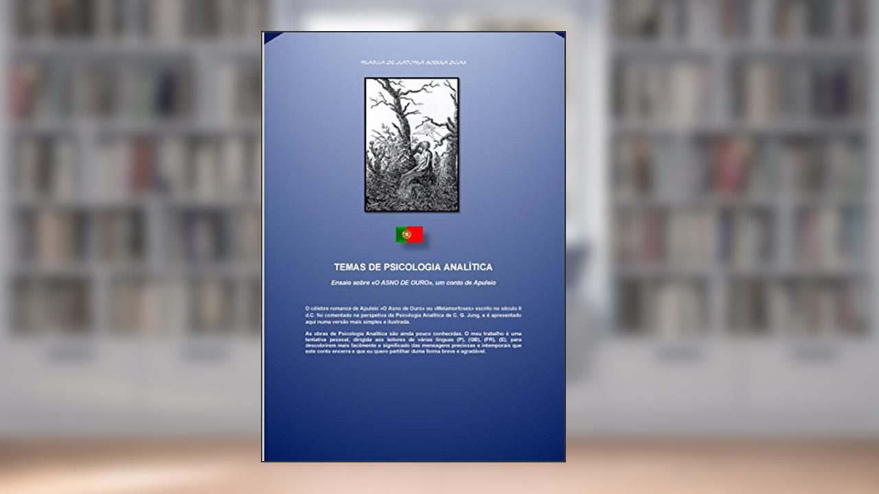 Capa de Ensaio sobre «O ASNO DE OURO», um conto de Apuleio (TEMAS DE PSICOLOGIA ANALÍTICA Livro 5), do autor Maria Dias