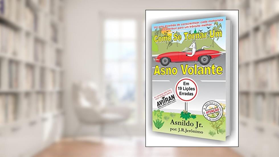 Como se tornar um Asno Volante: em 19 lições erradas, do autor J.R. Jerônimo