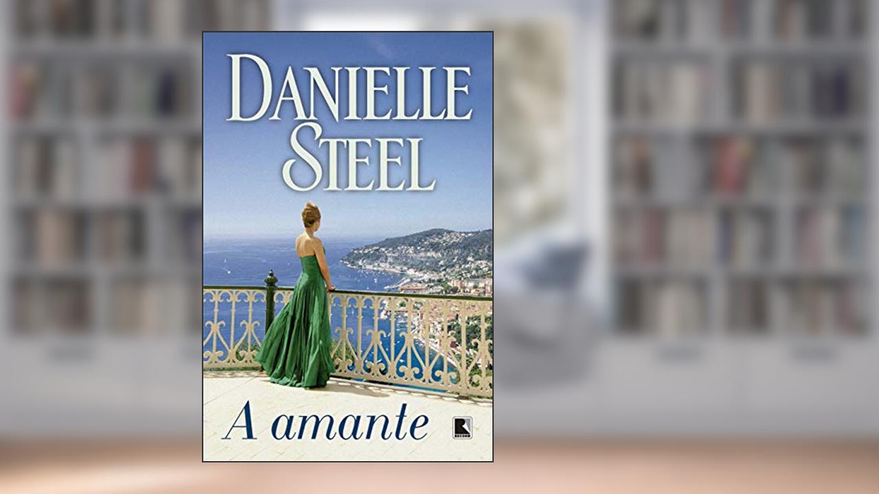 Capa de A amante, do autor Danielle Steel