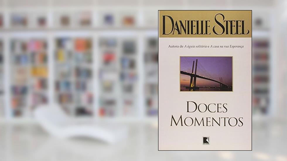 Doces Momentos, do autor Danielle Steel