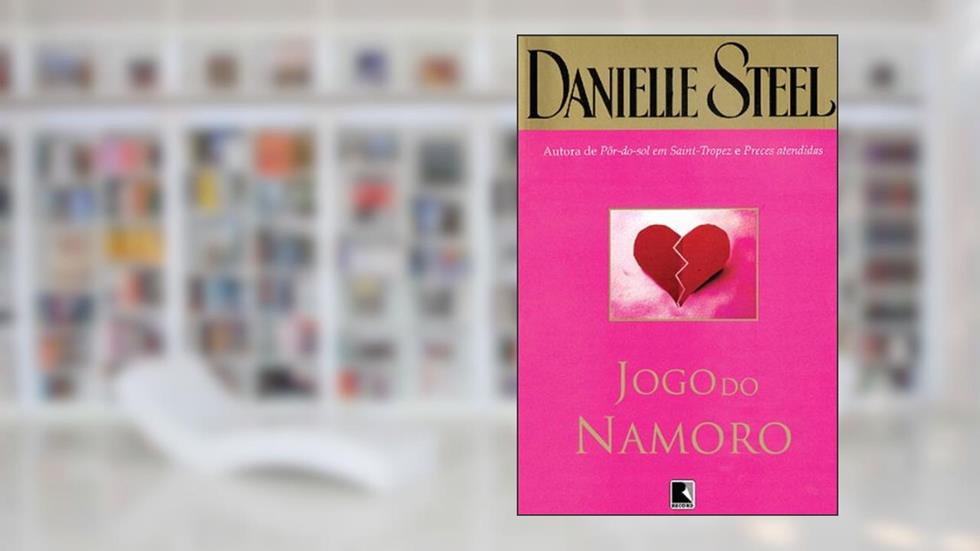 Jogo do namoro, do autor Danielle Steel