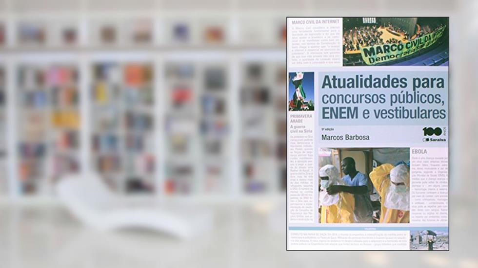 Atualidades Para Concursos Públicos, Enem e Vestibulares, do autor Marcos Barbosa