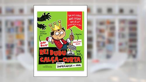 Capa de Rei Dudu Calça-Curta (volume 1): contra o Imperador do Mal: Vol. 1, do autor Andy Riley