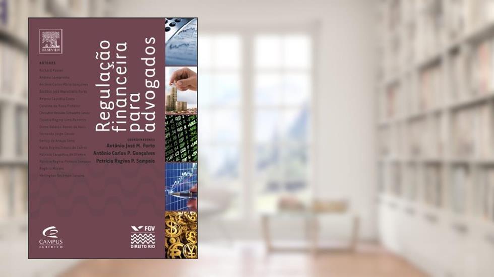 Regulação Financeira Para Advogados, do autor Antônio Porto; Patricia Sampaio; Antonio Gonçalves