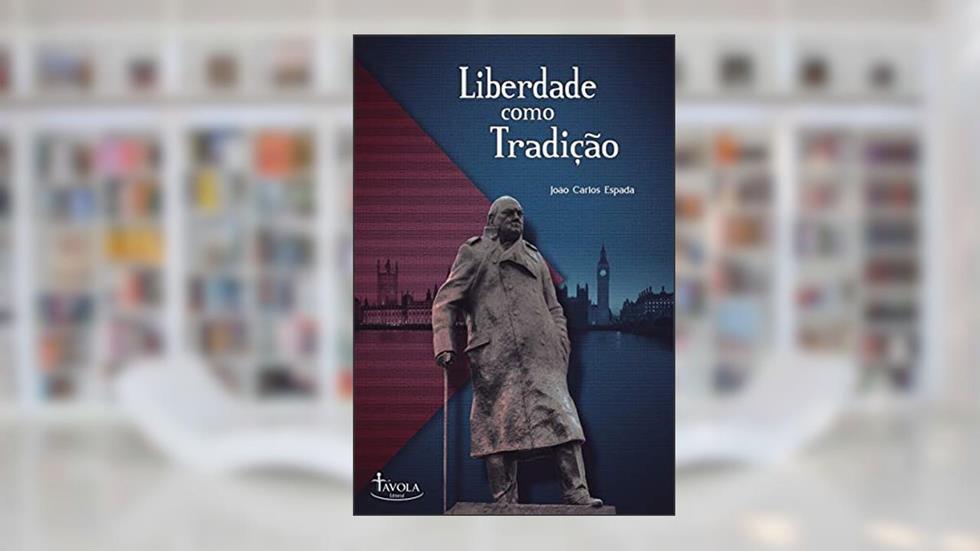 Liberdade Como Tradição, do autor João Carlos Espada