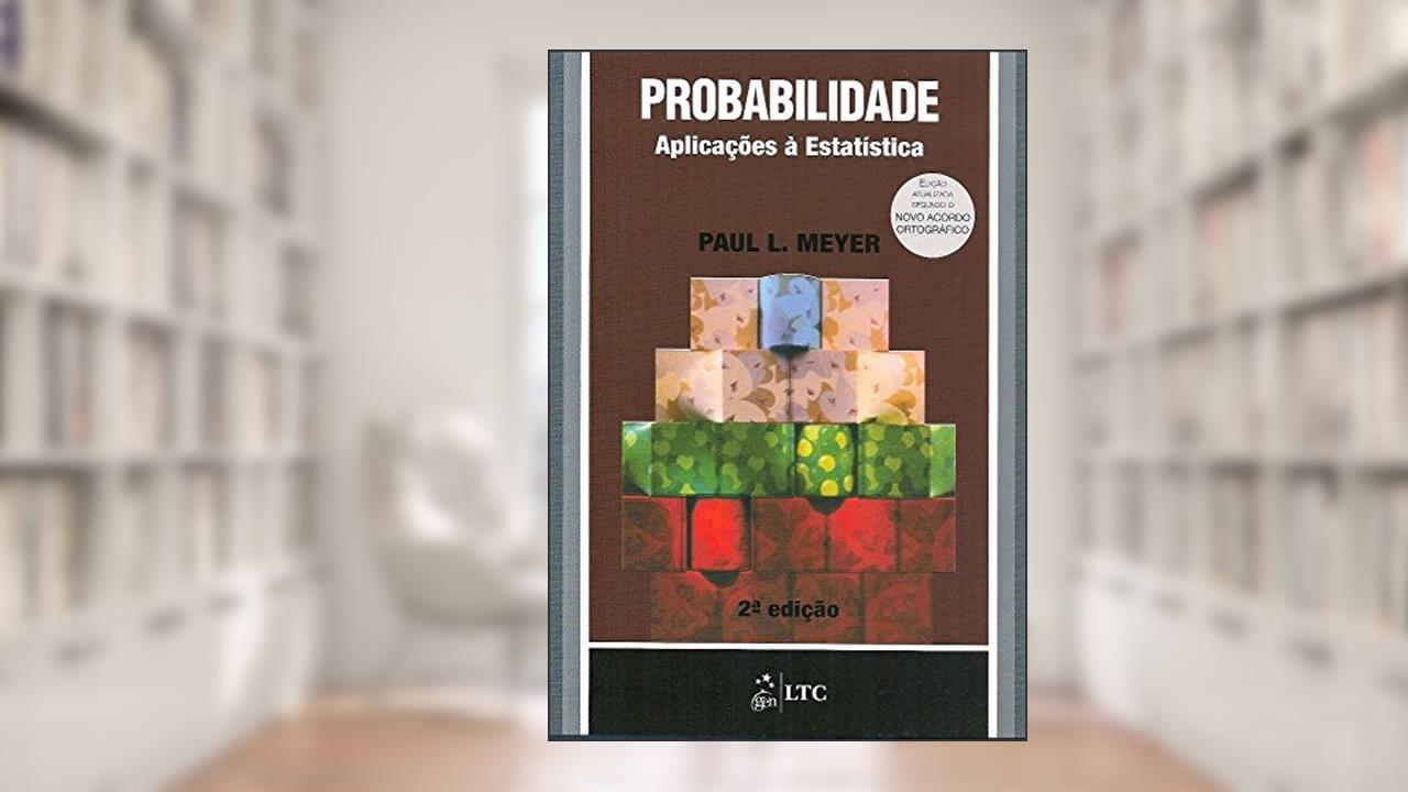 Probabilidade - Aplicações à Estatística, do autor Meyer