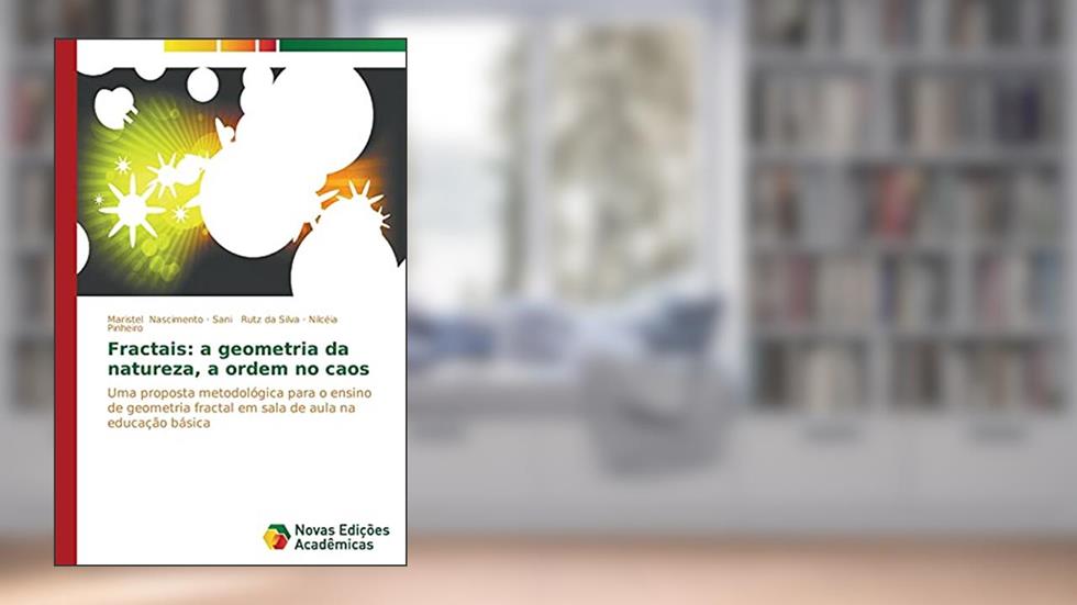 Fractais: a geometria da natureza, a ordem no caos, do autor Nascimento Maristel; Rutz Da Silva Sani; Pinheiro Nilcéia