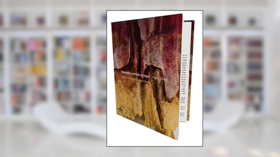 Impressões, Acúmulos e Rasgos. Procedimentos Litográficos e Alguns Desvios, do autor Helena Kanaan