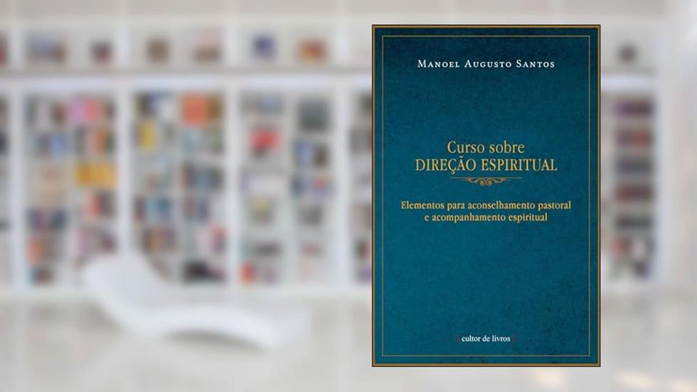 Curso Sobre Direção Espiritual, do autor Manoel Augusto Santos